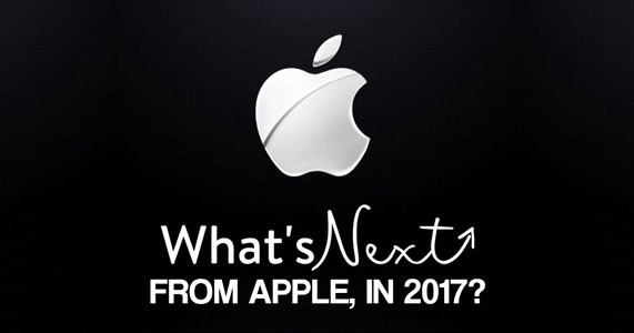 What’s Next: A Peek into Apple’s Store for 2017 What’s Next: A Peek into Apple’s Store for 2017