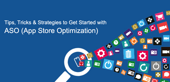 Tips, Tricks & Strategies to Get Started with ASO (App Store Optimization) 