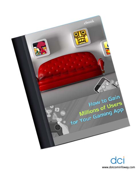 How to Gain Millions of Users for Your Gaming App - Ebook