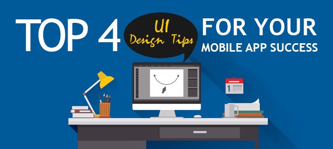 Top-4-UI-Design-Tips-for-your-Mobile-App-Success