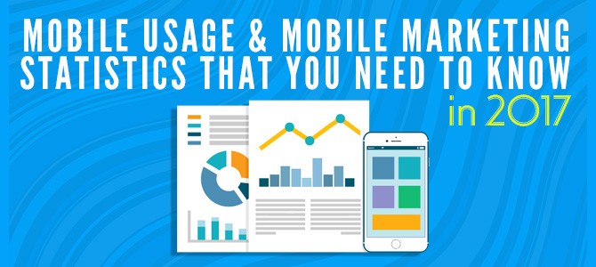Mobile-Marketing-Statistics-2017-670×300