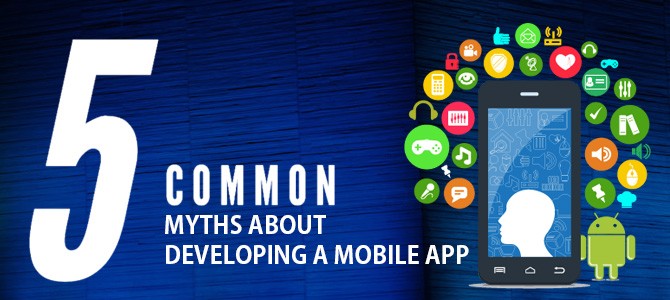 5-Common-Myths-About-Developing-a-Mobile-App
