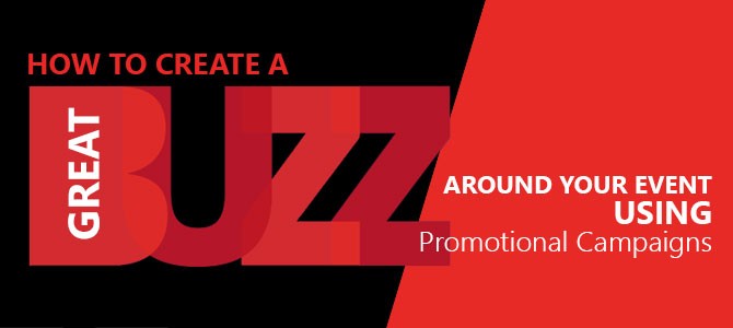 How-to-Create-a-Great-Buzz-Around-Your-Event-Using-Promotional-Campaigns