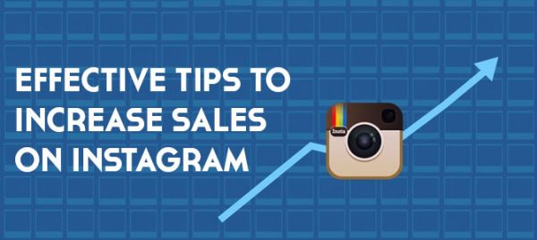 Effective Tips to Increase Sales on Instagram - Dot Com Infoway