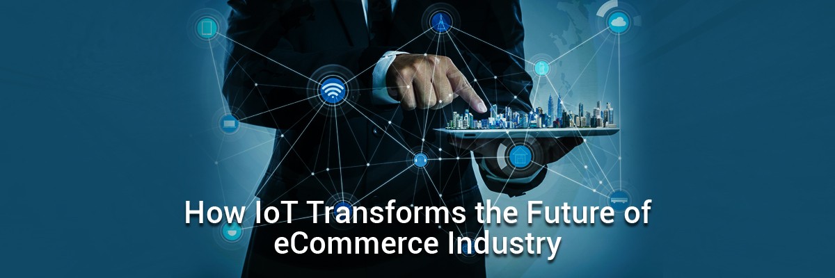 How-IoT-Transforms-the-Future-of-eCommerce-Industry