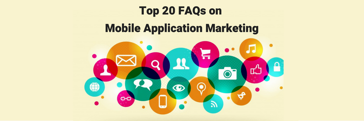 Top-20-FAQ-on-Mobile-Application-Marketing