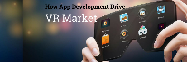 How Mobile App Development Will Drive the Virtual Reality(VR) Market ...