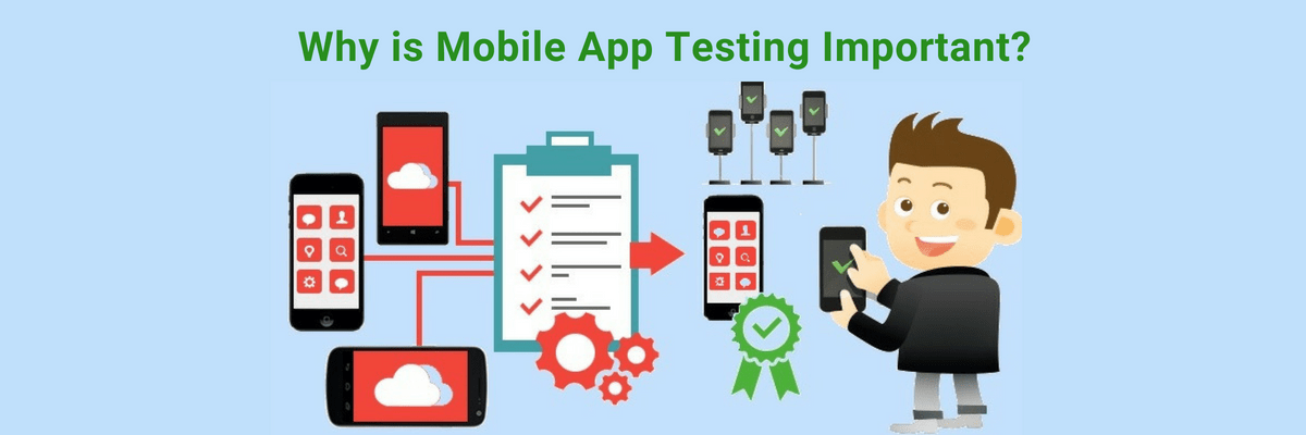  Why is Mobile App Testing Important for Application 