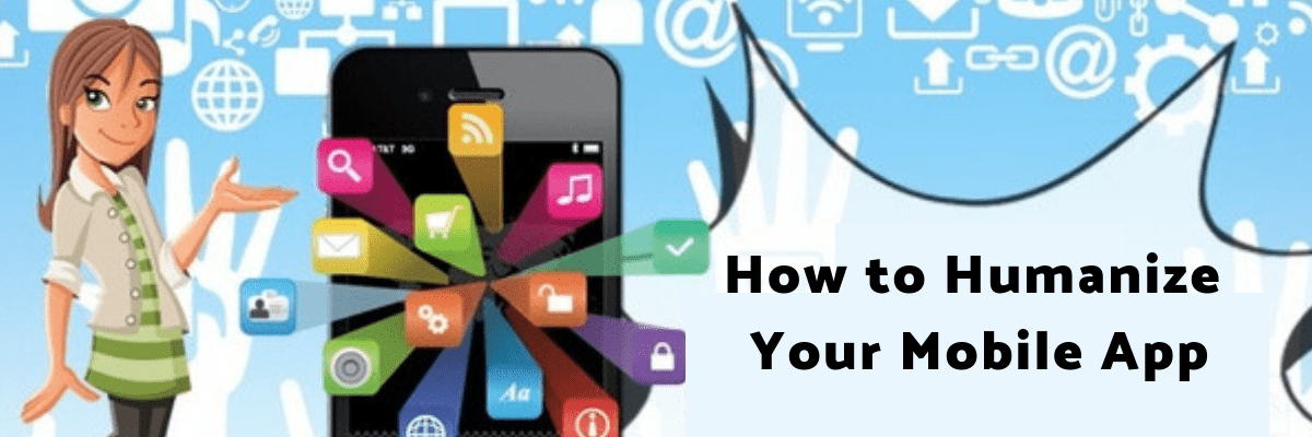 How-to-Humanize-Your-Mobile-App
