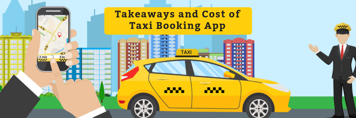 Takeaways-and-cost-of-taxi-booking-app