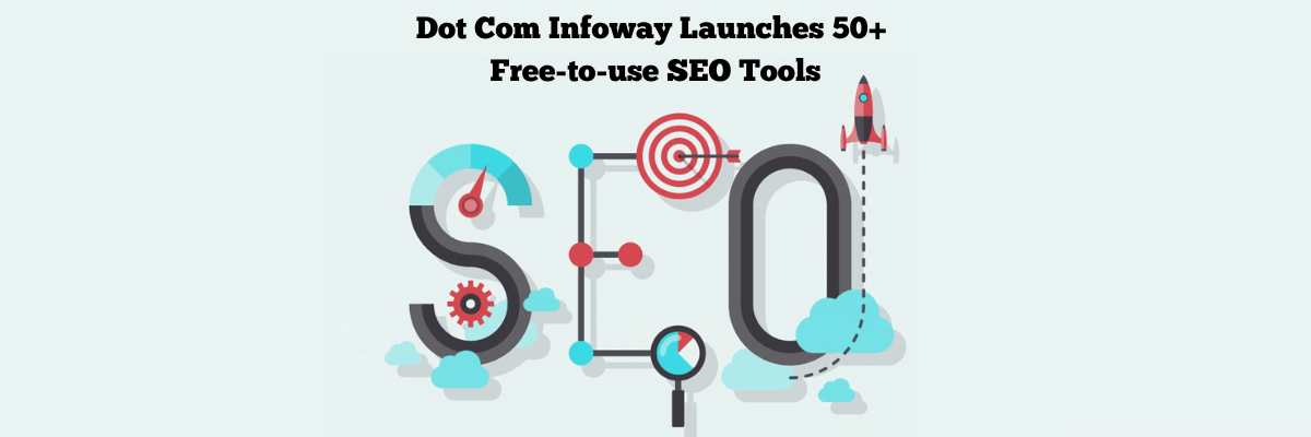 Dot-Com-Infoway-Launches-50-Free-to-use-SEO-Tools