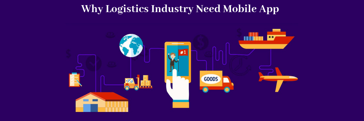 Why-Logistics-Industry-Need-Mobile-App