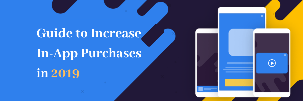 Guide-to-Increase-In-App-Purchases-in-2019-1