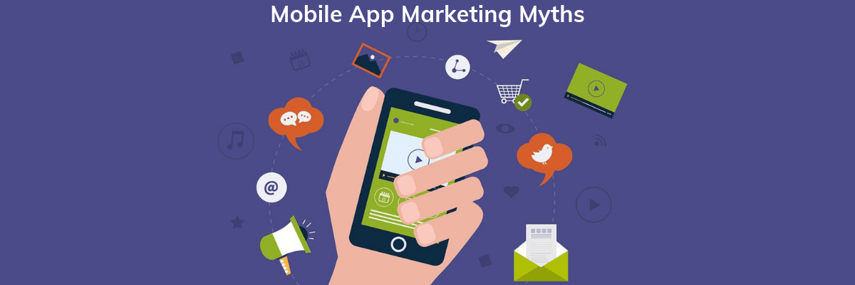 Mobile App Marketing Myths