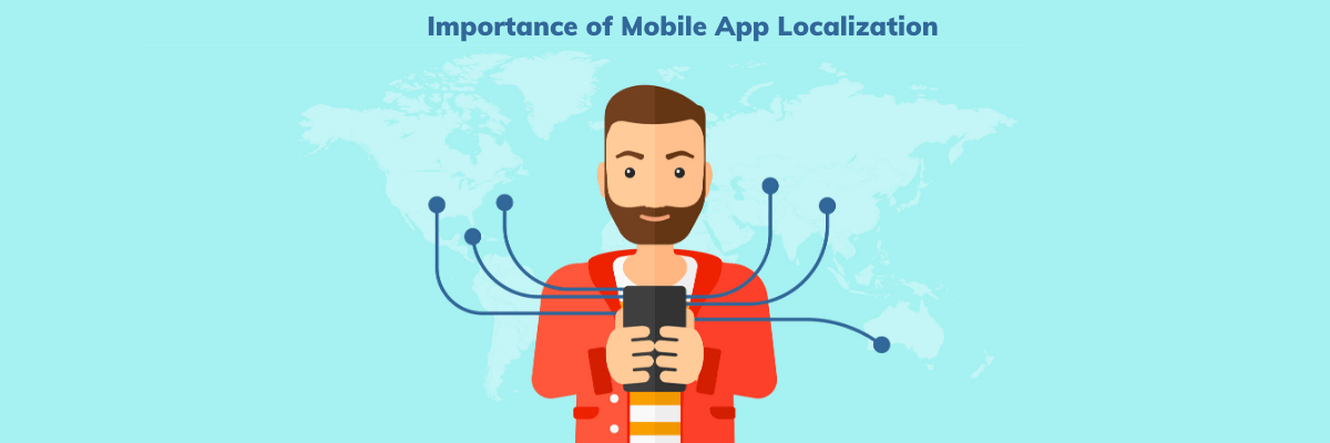 Importance of Mobile App Localization