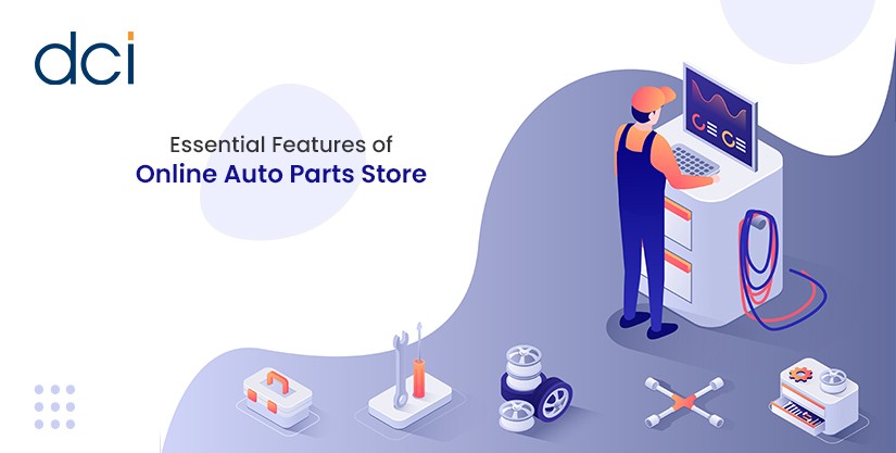 Building An Online Auto Parts Store: An Overview of Essential Features