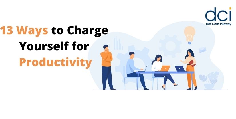 13 Ways to Charge Yourself for Productivity
