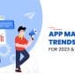 App marketing trends