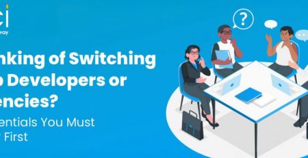 Thinking of Switching App Developers or Agencies? 8 Essentials You Must Know First