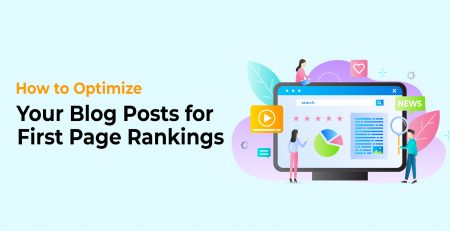 How to Optimize Your Blog Posts for First Page Rankings