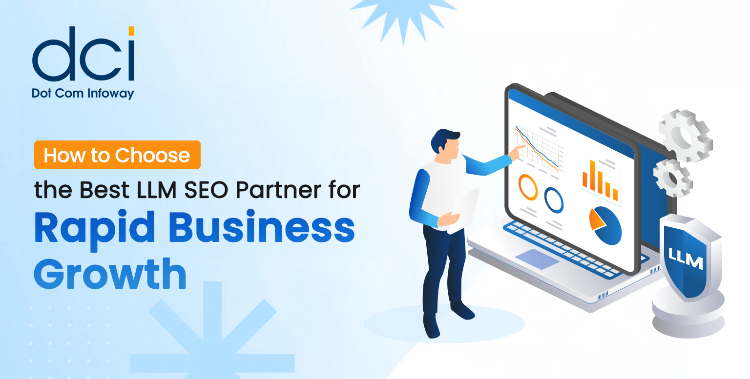 How to Choose the Best LLM SEO Partner for Rapid Business Growth