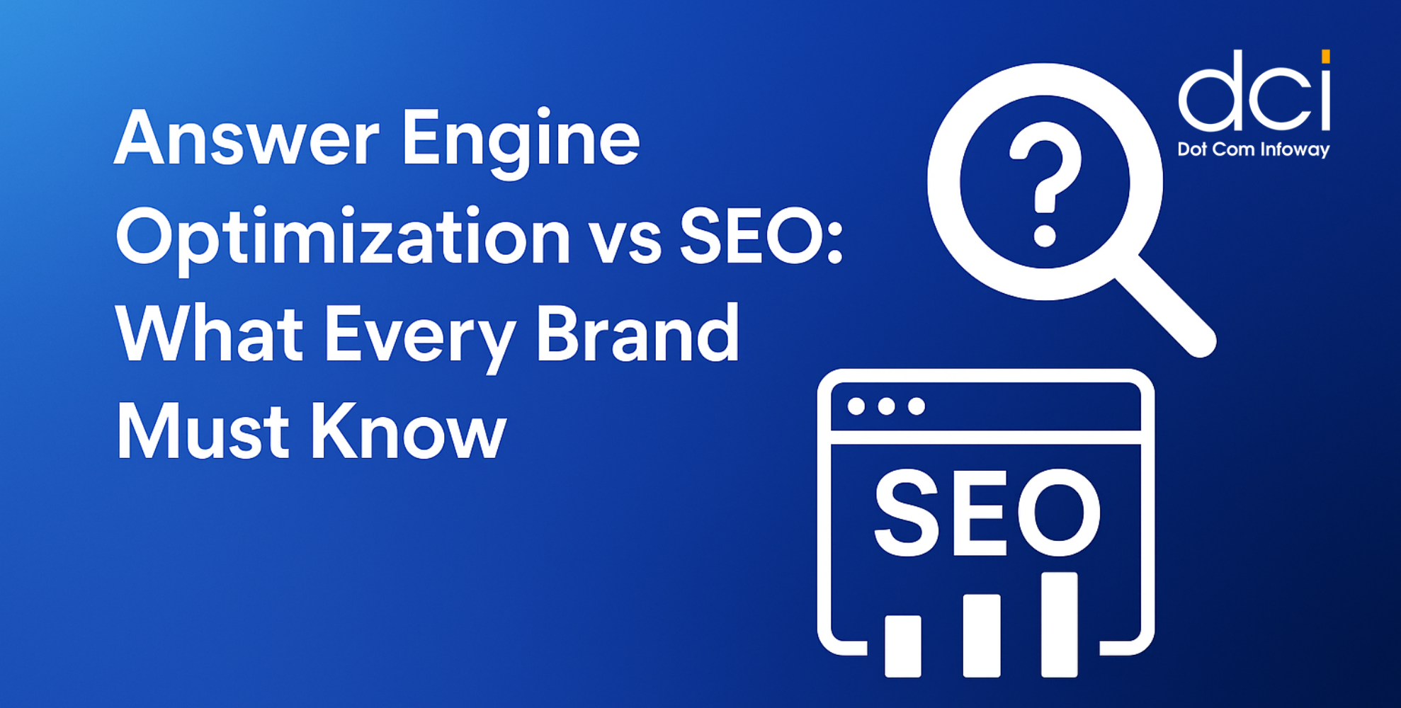 Answer Engine Optimization vs SEO: What Every Brand Must Know