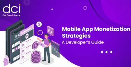 Mobile App Monetization Strategies: A Developer’s Guide