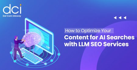 How to Optimize Your Content for AI Searches with LLM SEO Services