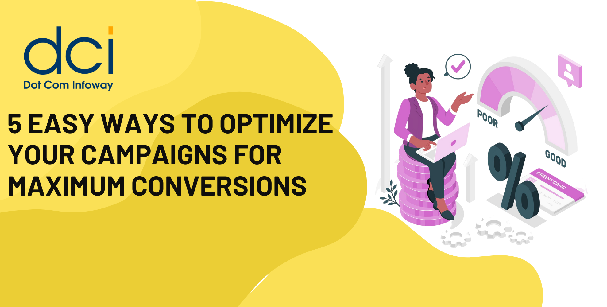 5 Easy Ways to Optimize Your Campaigns for Maximum Conversions