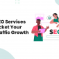 How LLM SEO Services Can Skyrocket Your Organic Traffic Growth