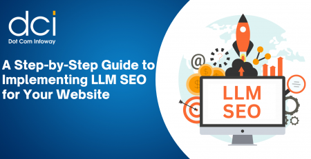 A Step-by-Step Guide to Implementing LLM SEO for Your Website