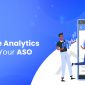How to Use App Store Analytics to Refine Your ASO Strategy