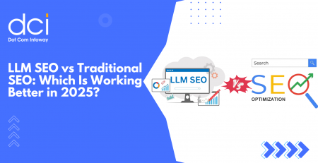 LLM SEO vs Traditional SEO: Which Is Working Better in 2025?