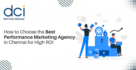 How to Choose the Best Performance Marketing Agency in Chennai for High ROI