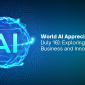 World AI Appreciation Day 2025 (July 16): Exploring AI’s Role in Business and Innovation