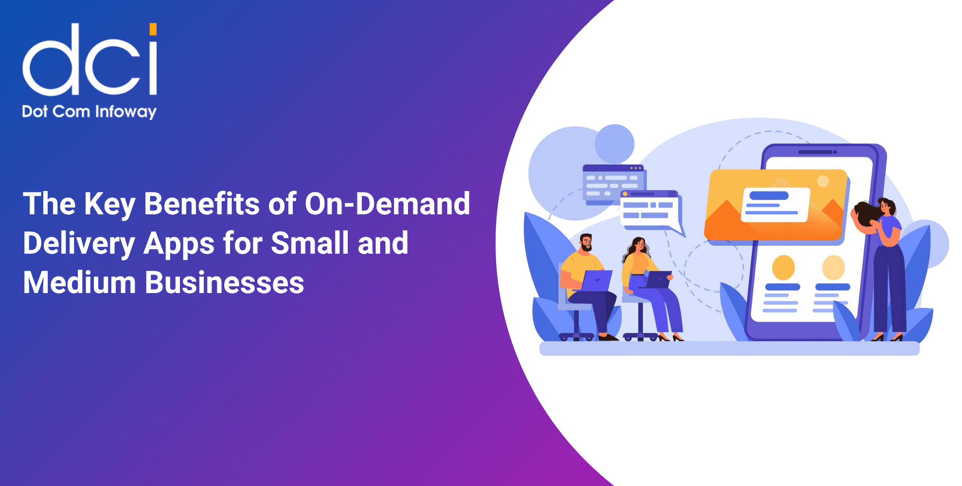 The Key Benefits of On-Demand Delivery Apps for Small and Medium Businesses