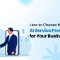How to Choose the Best AI Service Provider in India for Your Business