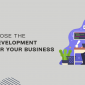 How to Choose the Best Web Development Company for Your Business