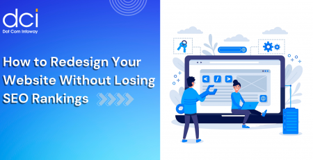 How to Redesign Your Website Without Losing SEO Rankings