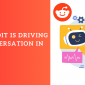 Why Reddit Is Driving The Conversation In AI Search