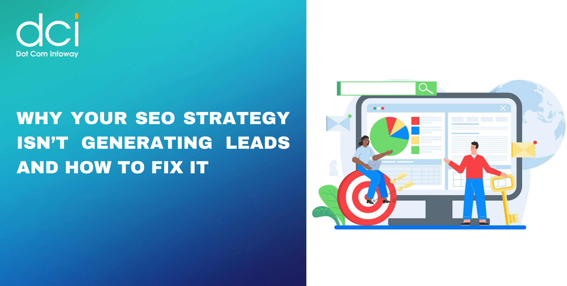 Why Your SEO Strategy Isn’t Generating Leads and How to Fix It