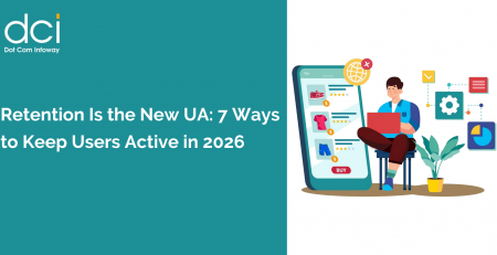 Retention Is the New UA: 7 Ways to Keep Users Active in 2026