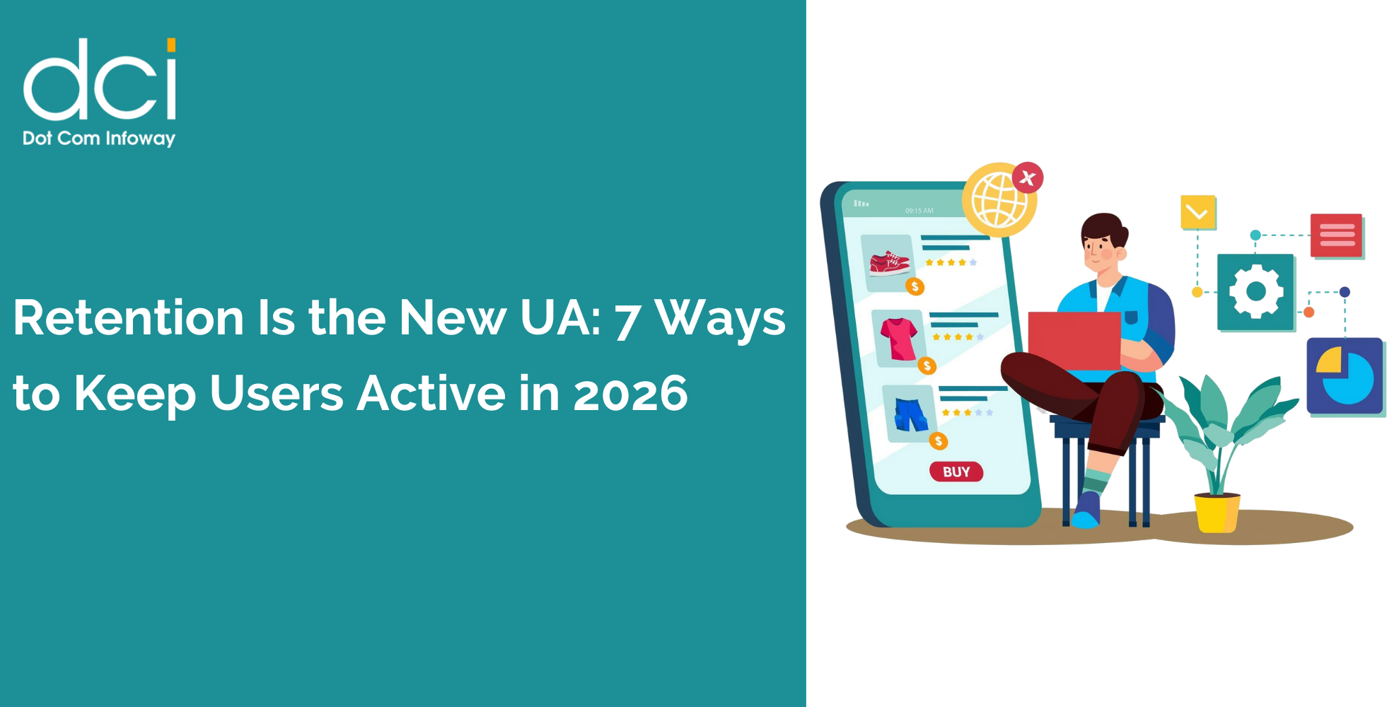 Retention Is the New UA: 7 Ways to Keep Users Active in 2026