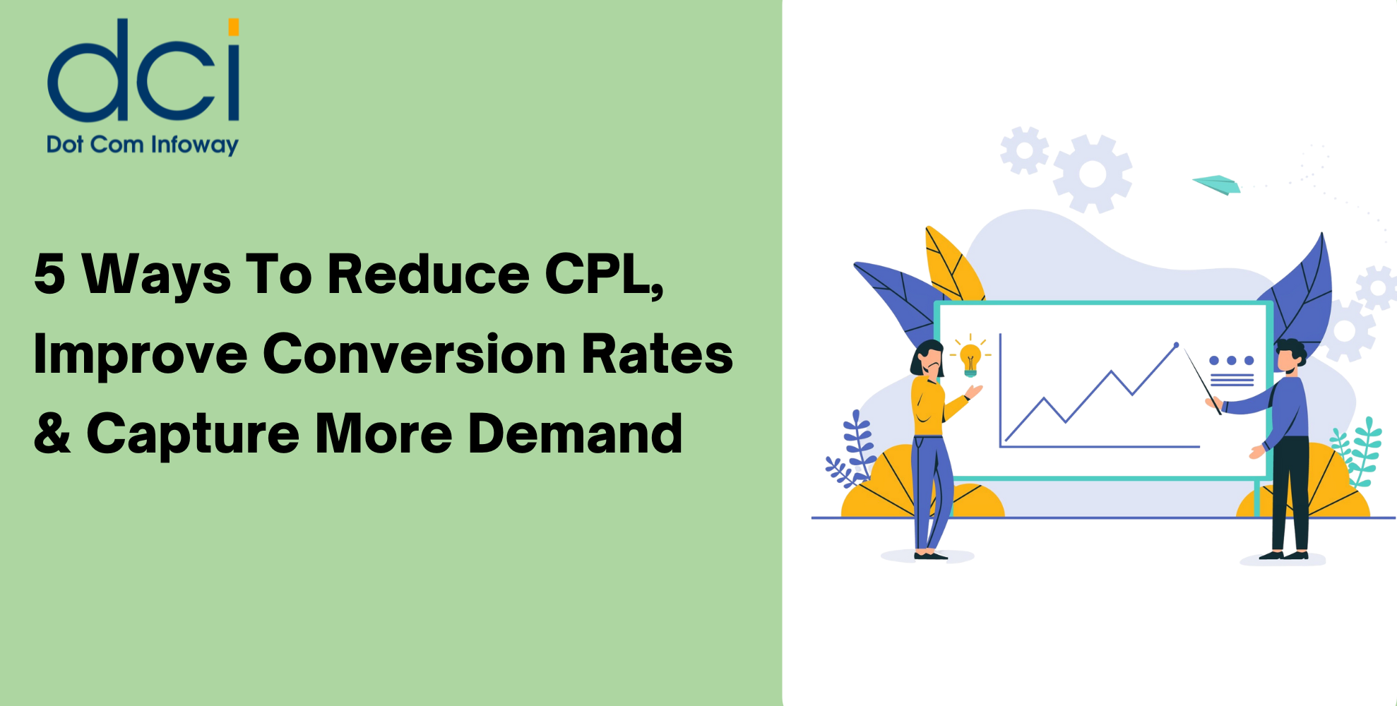 5 Ways To Reduce CPL, Improve Conversion Rates & Capture More Demand