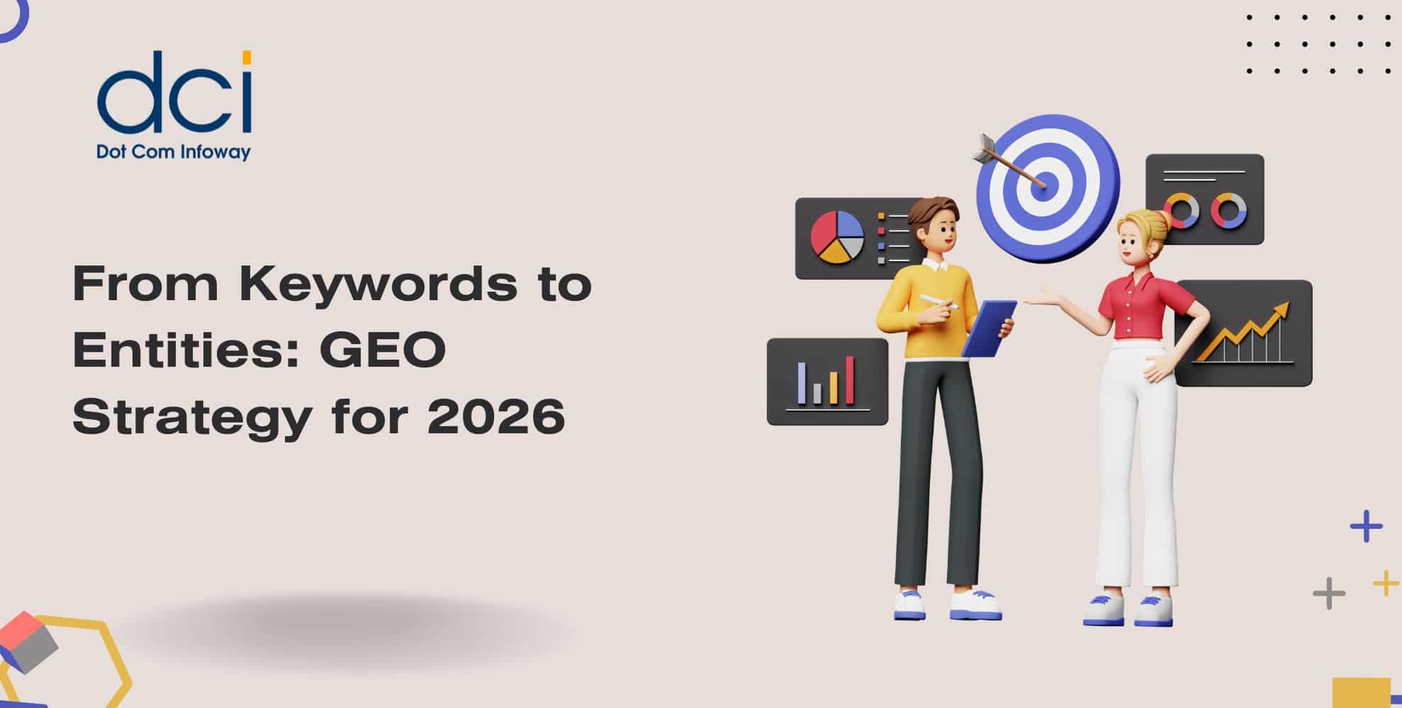 From Keywords to Entities: GEO Strategy for 2026