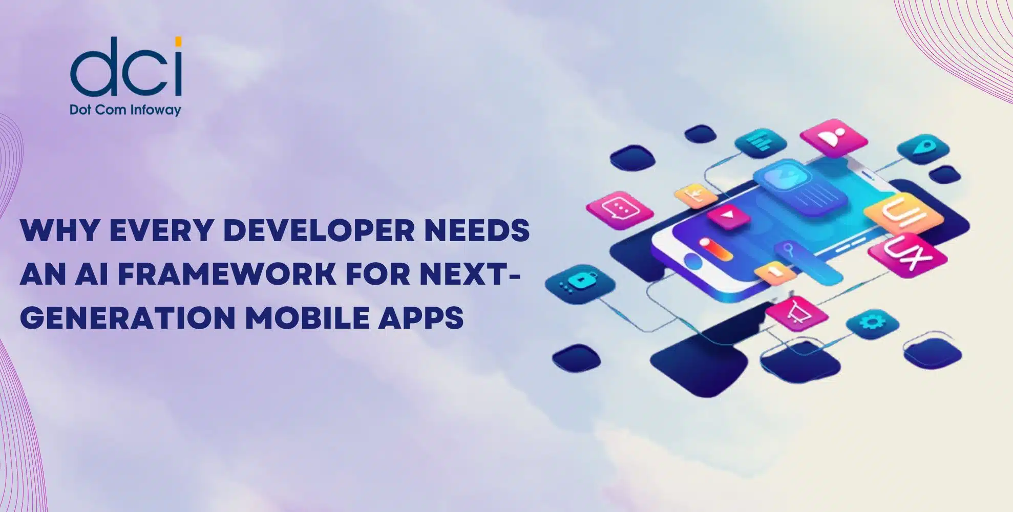 Why Every Developer Needs an AI Framework for Next-Generation Mobile Apps