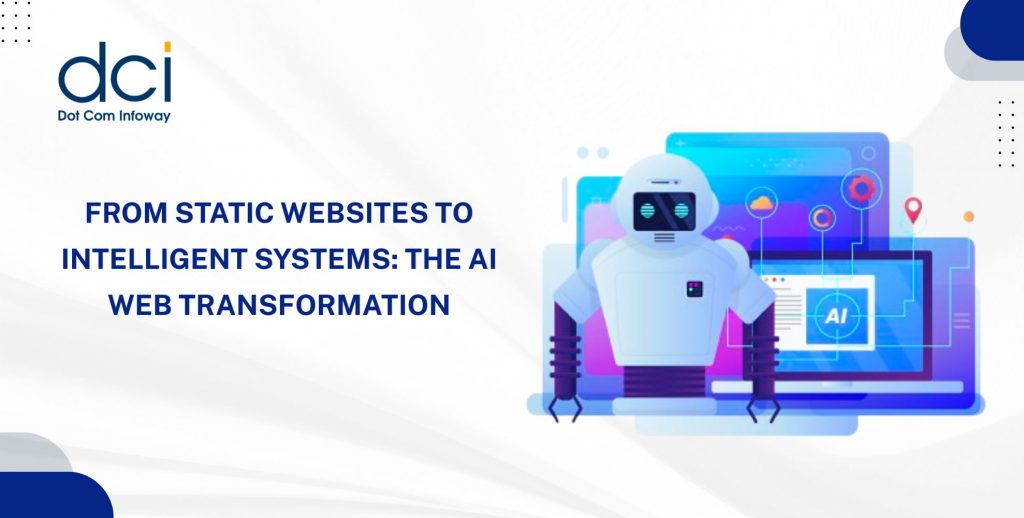 From Static Websites to Intelligent Systems: The AI Web Transformation