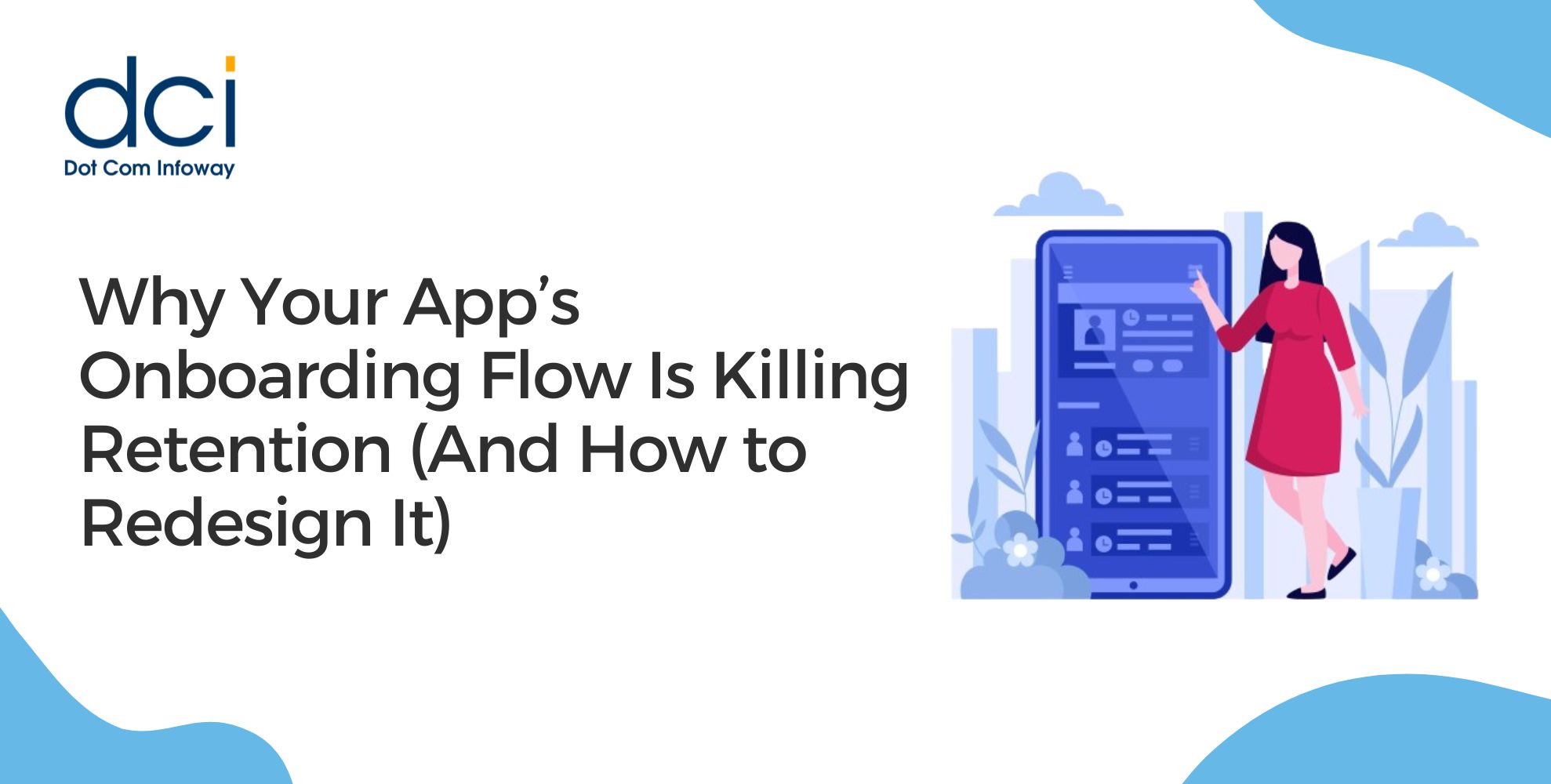 Why Your App’s Onboarding Flow Is Killing Retention (And How to Redesign It)