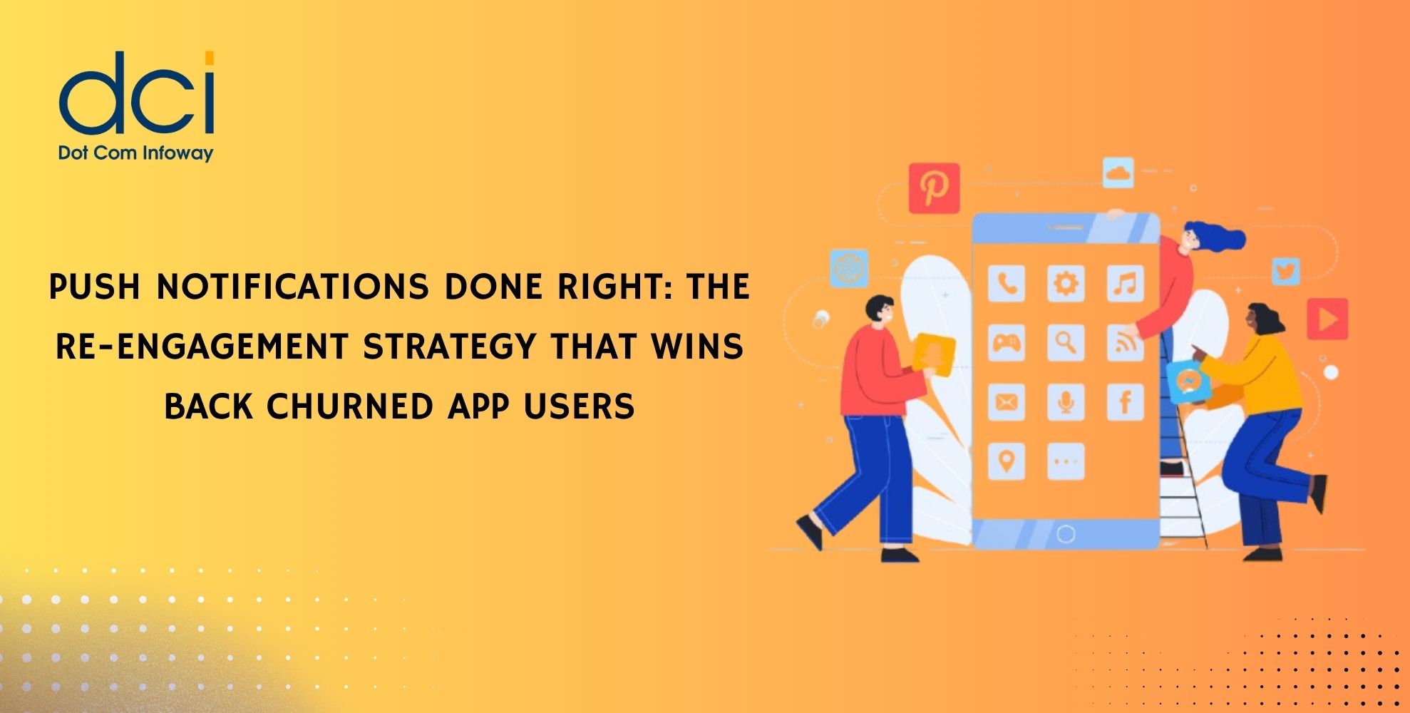 Push Notifications Done Right: The Re-Engagement Strategy That Wins Back Churned App Users