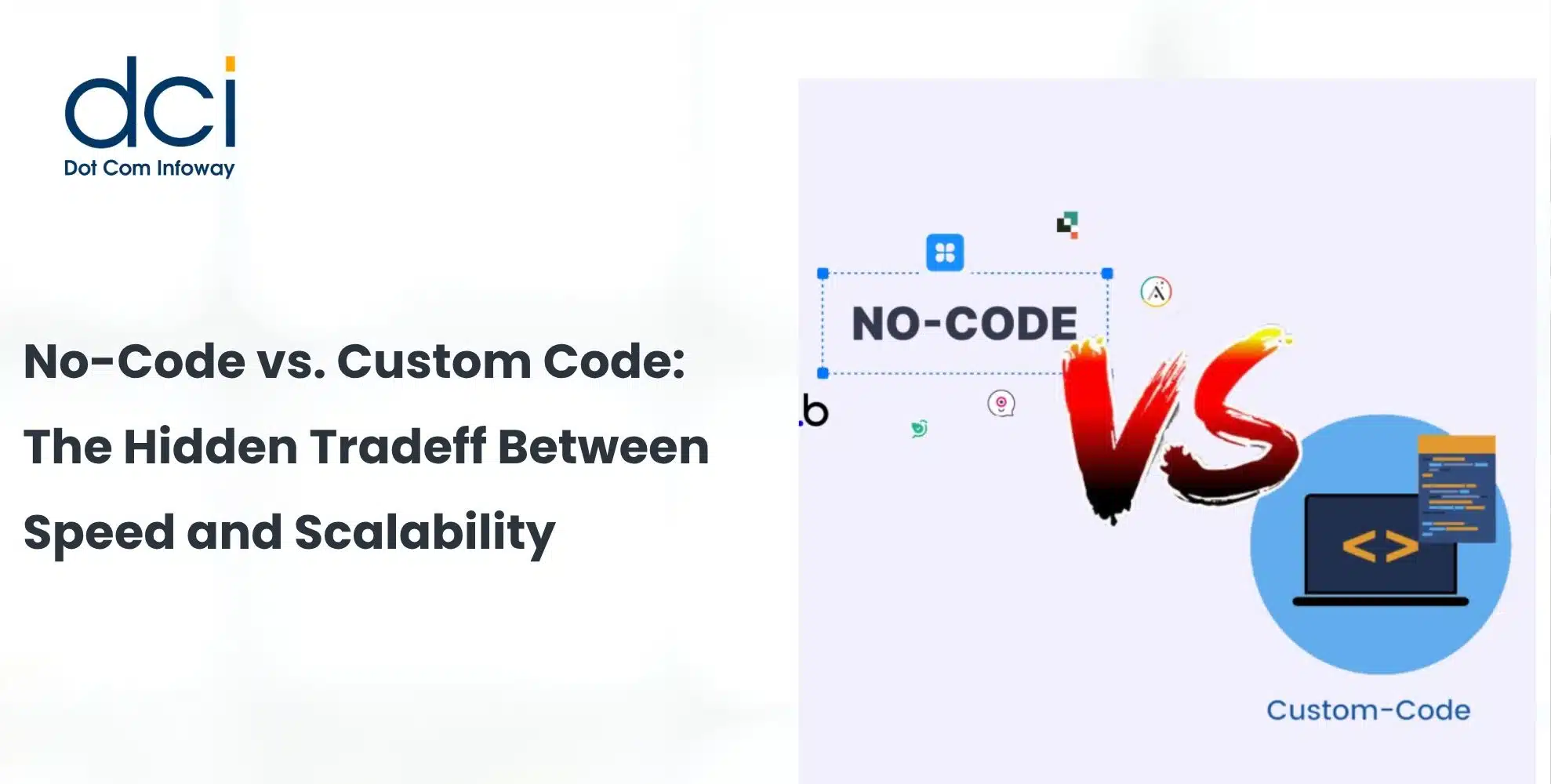 No-Code vs. Custom Code: The Hidden Tradeoff Between Speed and Scalability